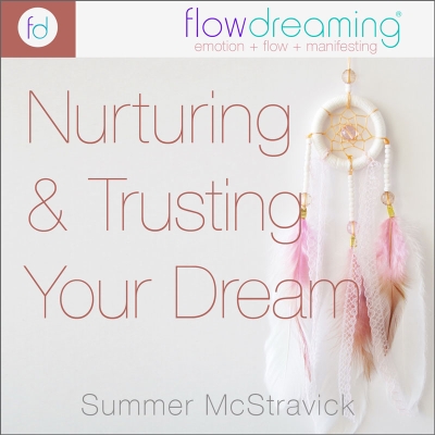Nurturing and Trusting Your Dream