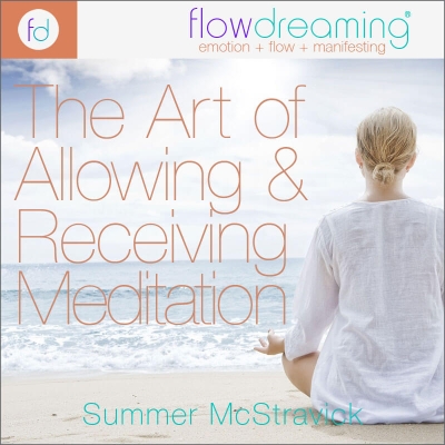 The Art of Allowing and Receiving: A Flowdream Meditation