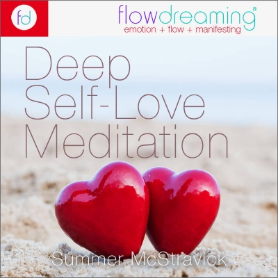 Deep Self-Love: A Flowdream Meditation