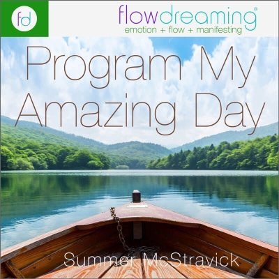 Program My Amazing Day Meditation + Flowdream Playlist