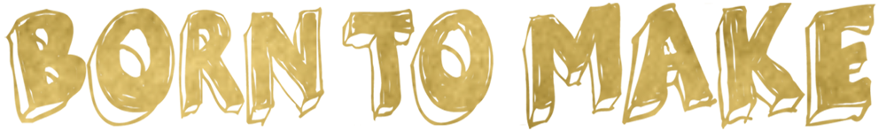Title-Born-to-Make-long-gold-300dpi